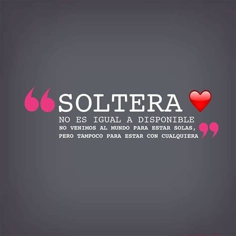 frases de soltera|50 frases de solteras y solteros realmente。